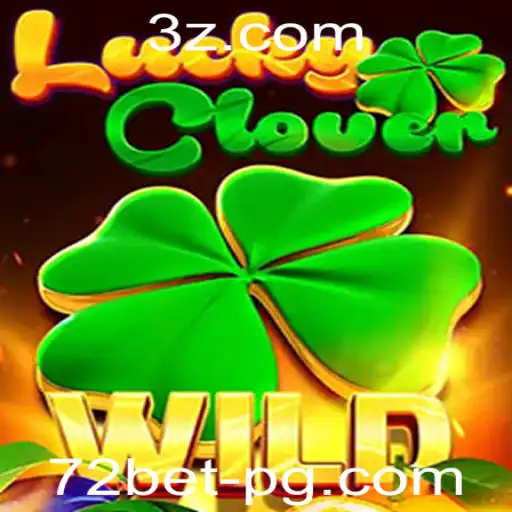 Descubra o Empolgante Jogo de Azar LuckyClover: Regras e Estratégias para Vencer no 72bet Win