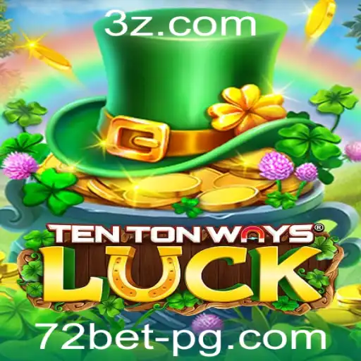 Descubra o Fascinante Mundo de TenTonWaysLuck e o Poder de 72bet win